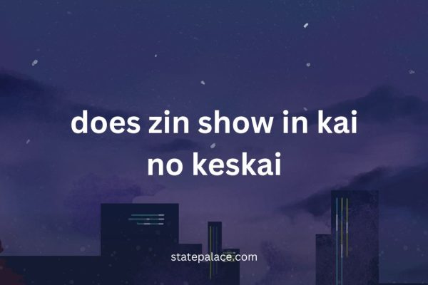 Does Zin Show in Kai No Keskai?