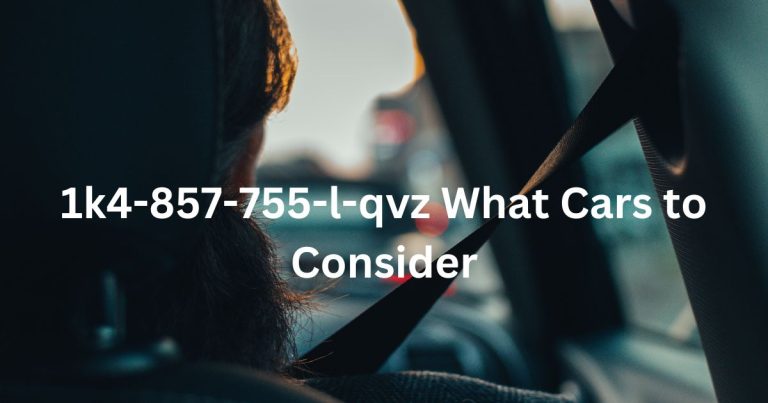 1k4-857-755-l-qvz What Cars to Consider?