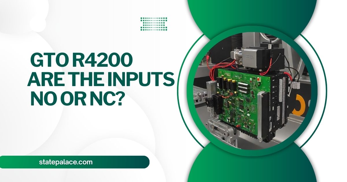 GTO R4200 are the Inputs NO or NC